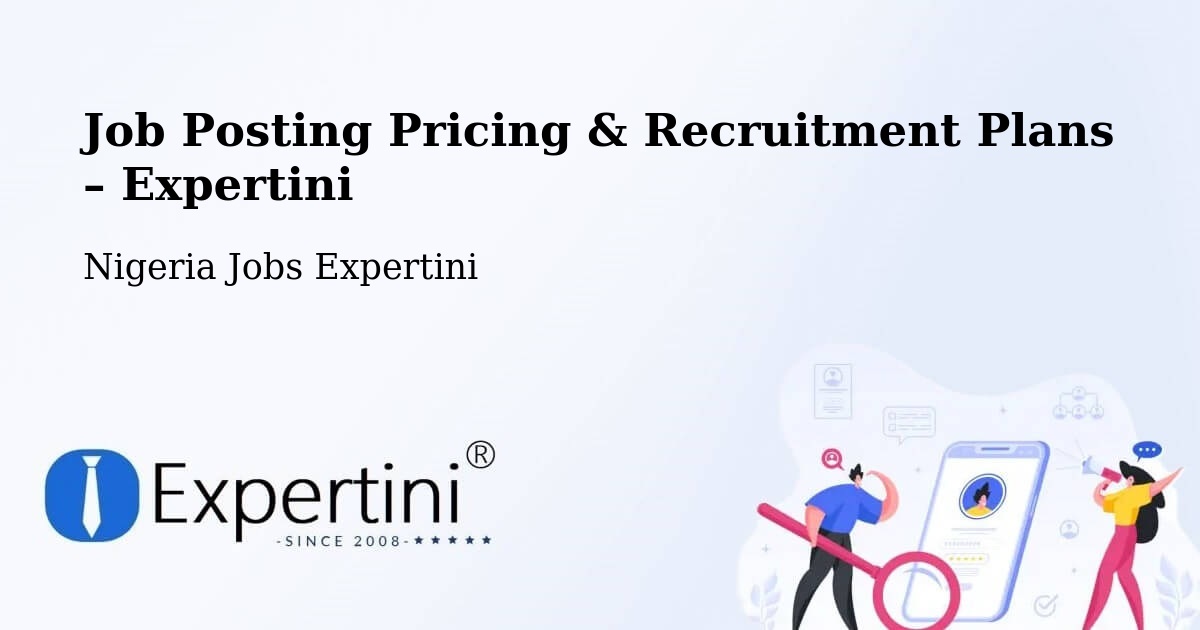 Job Posting Pricing & Recruitment Plans – Ruma - Ruma, Nigeria Jobs Expertini
